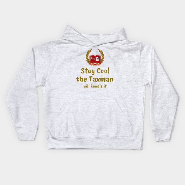 Funny Tax Quote Kids Hoodie by GR-ART